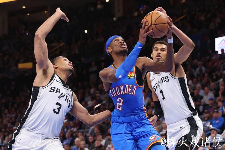 亚历山大34分力压文班亚马17+7 雷霆击败马刺豪取4连胜